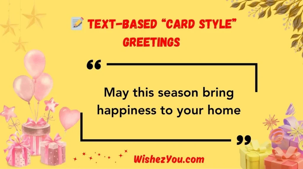 Text-Based “Card Style” Greetings