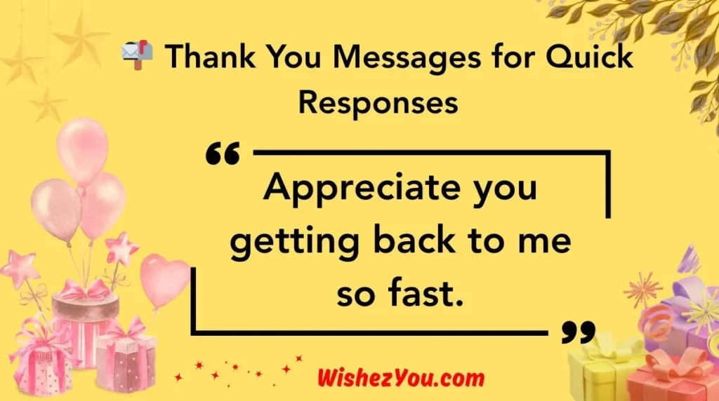 Thank You Messages for Quick Responses