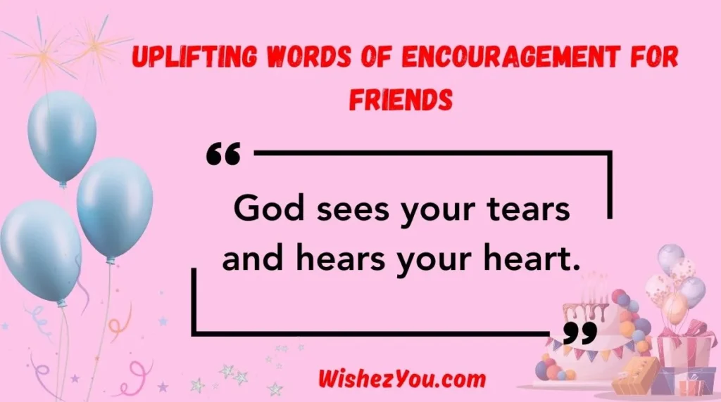 Uplifting Words of Encouragement for Friends