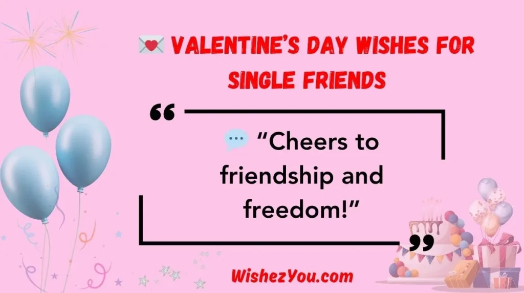  Valentine’s Day Wishes for Single Friends