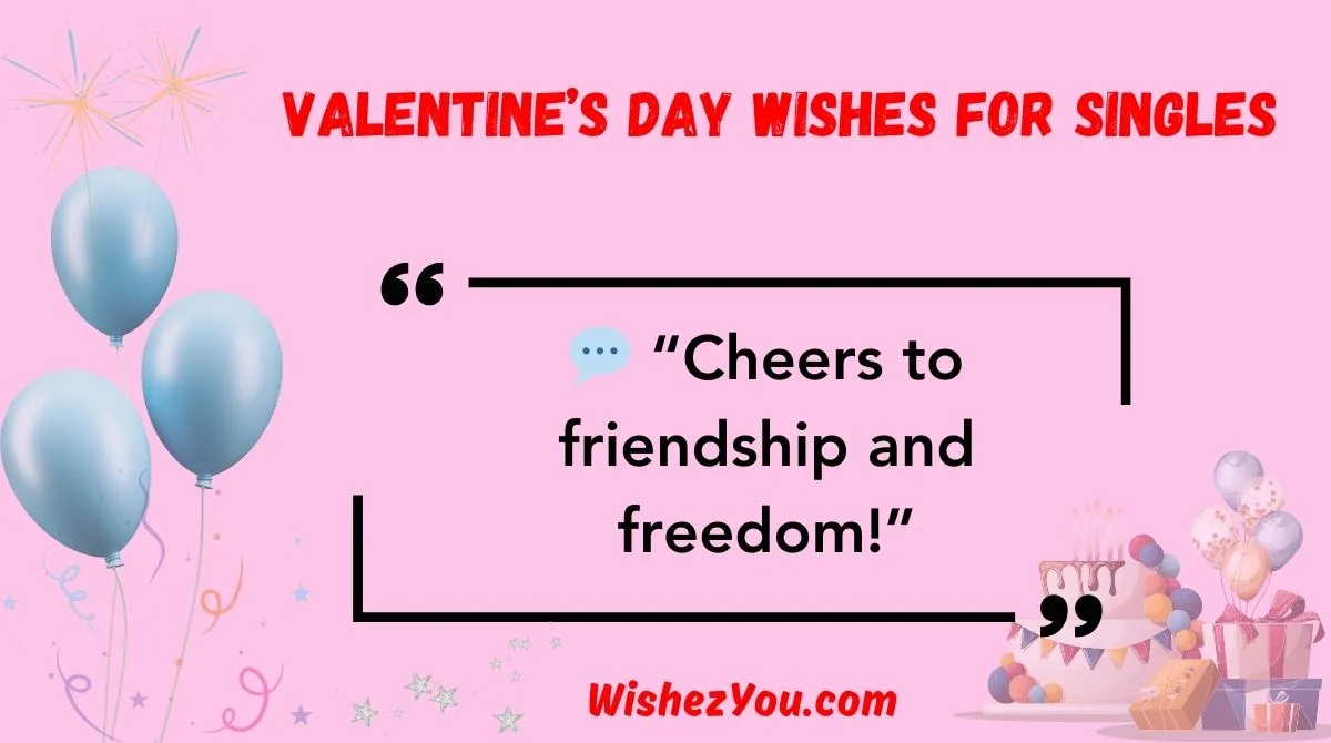 143+ Valentine’s Day Wishes for Singles to Feel Loved, Empowered, and ...