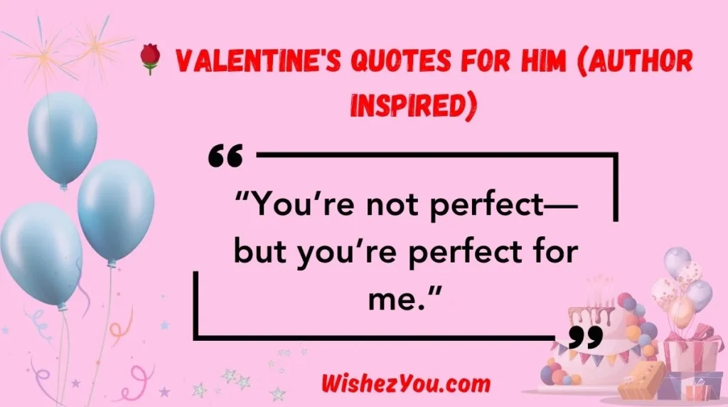  Valentine's Quotes for Him (Author Inspired)