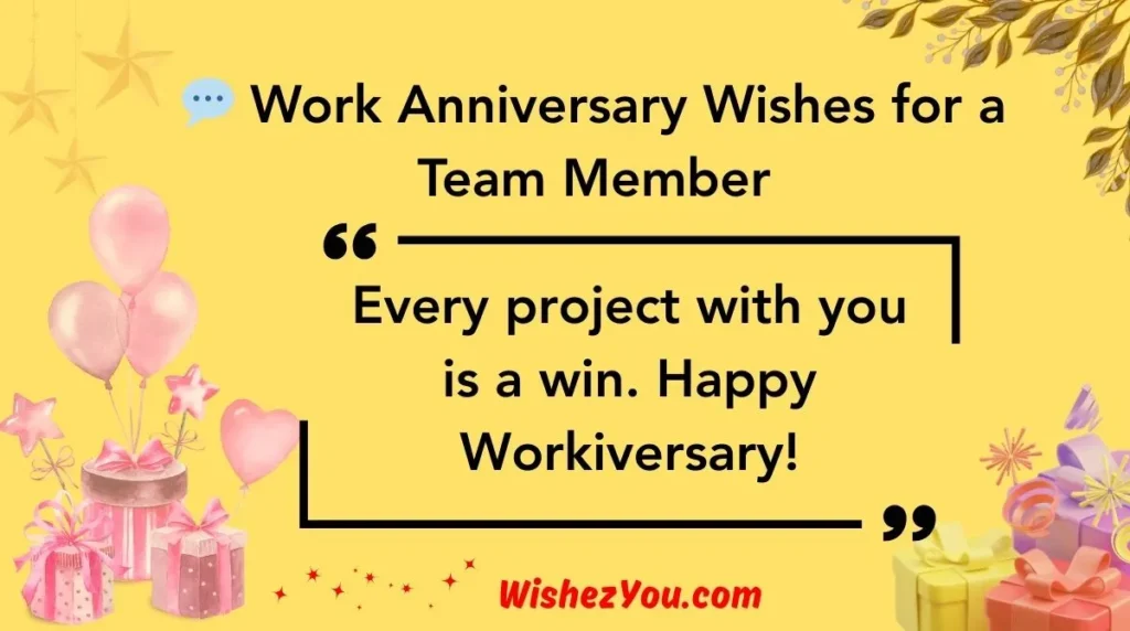  Work Anniversary Wishes for a Team Member