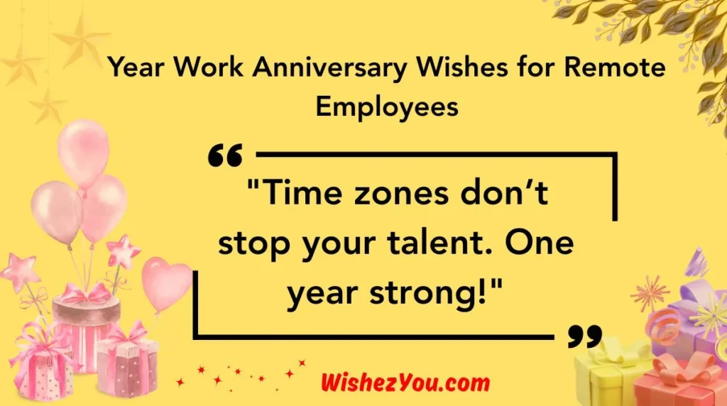 Year Work Anniversary Wishes for Remote Employees
