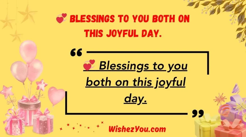 Blessings to you both on this joyful day.
