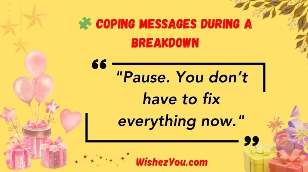 Coping Messages During a Breakdown