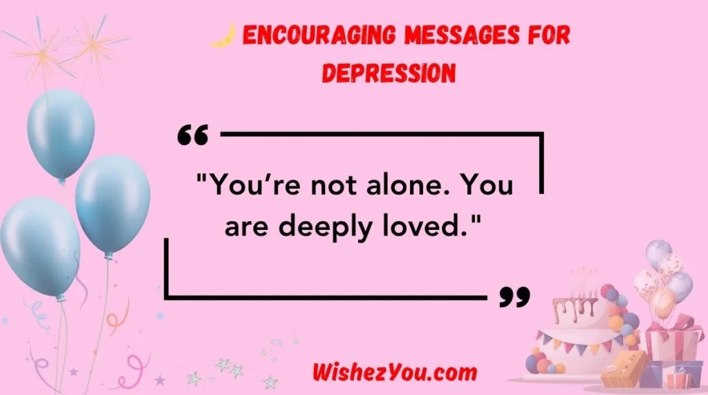  Encouraging Messages for Depression