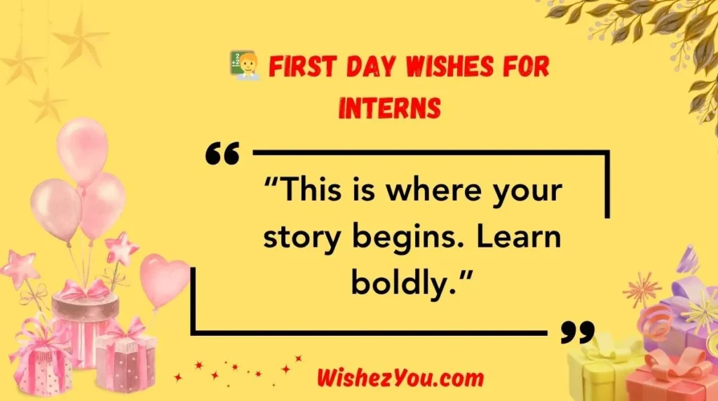 First Day Wishes for Interns