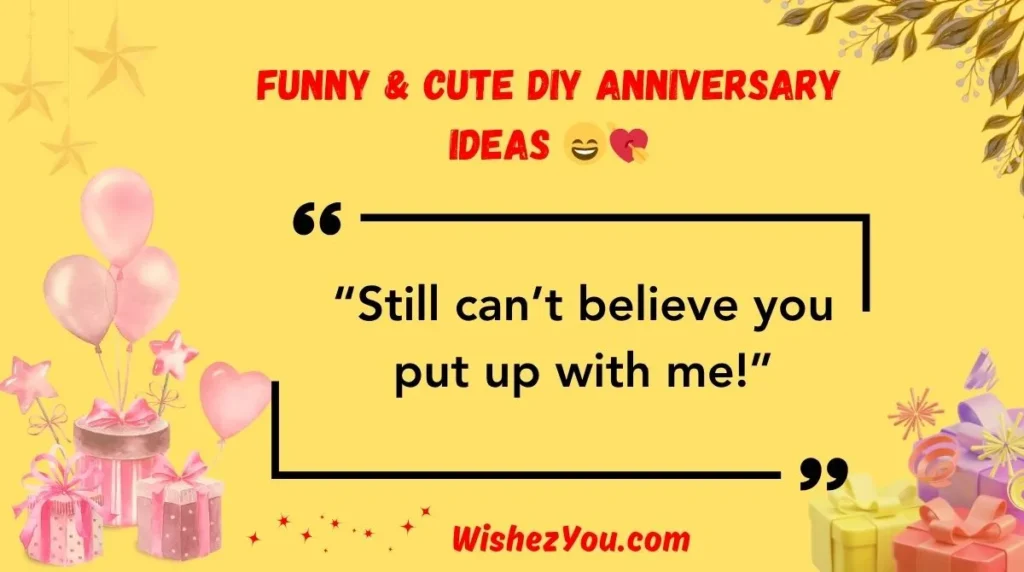 Funny & Cute DIY Anniversary Ideas