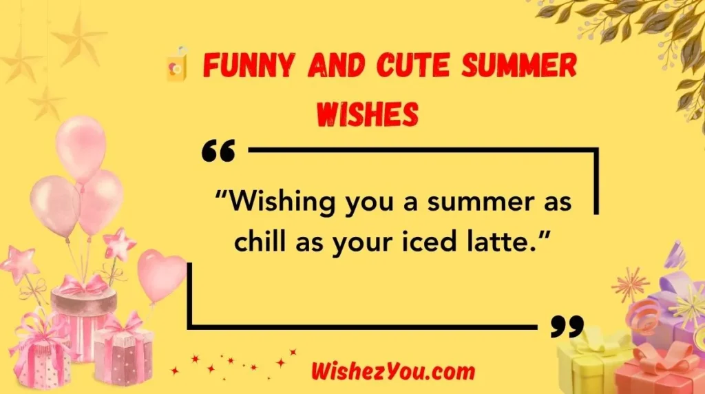  Funny and Cute Summer Wishes