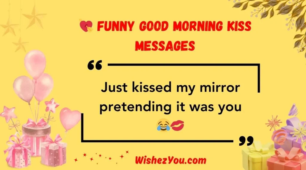  Funny Good Morning Kiss Messages