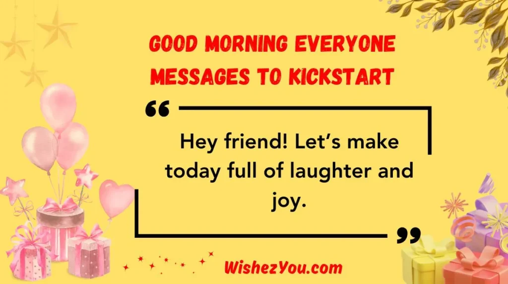 Good Morning Everyone Messages to Kickstart