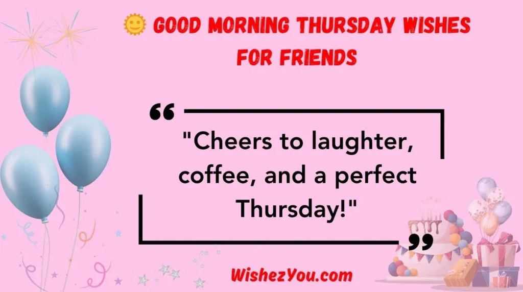  Good Morning Thursday Wishes for Friends