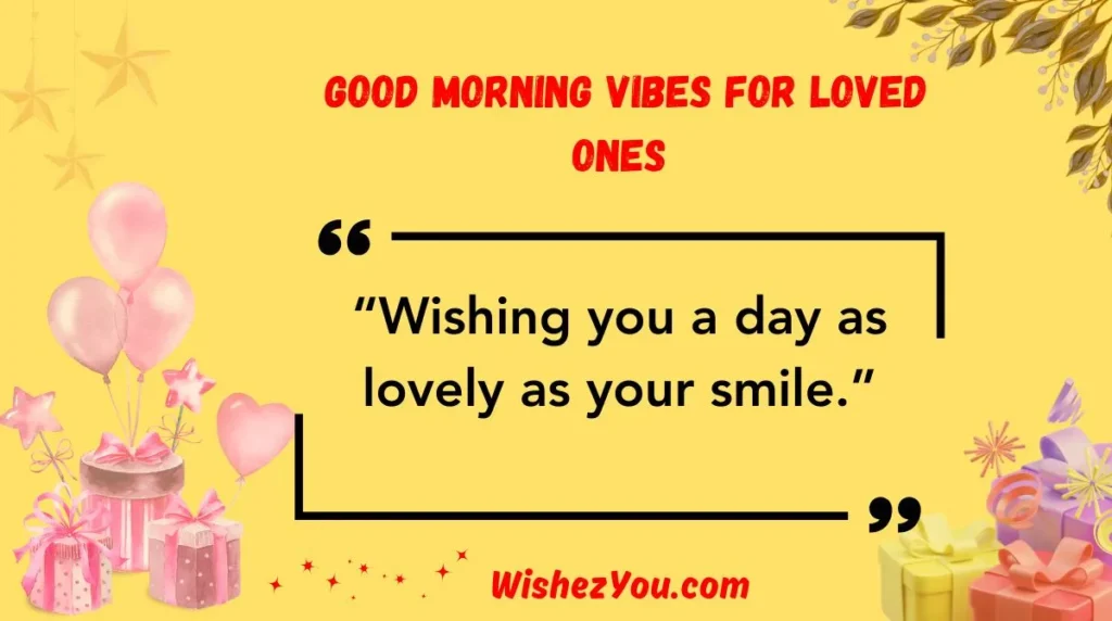  Good Morning Vibes for Loved Ones