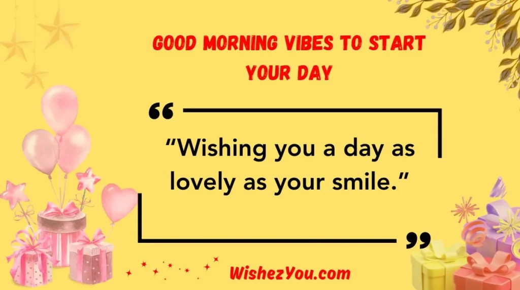 Good Morning Vibes to Start Your Day