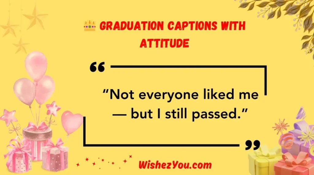  Graduation Captions with Attitude