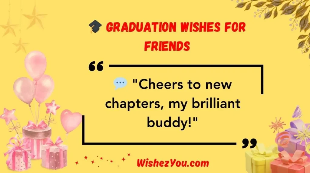 Graduation Wishes for Friends