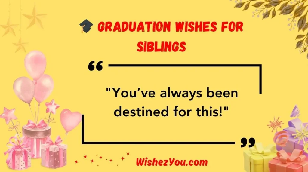  Graduation Wishes for Siblings