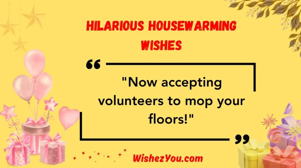 Hilarious Housewarming Wishes