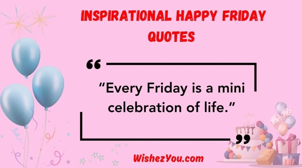Inspirational Happy Friday Quotes