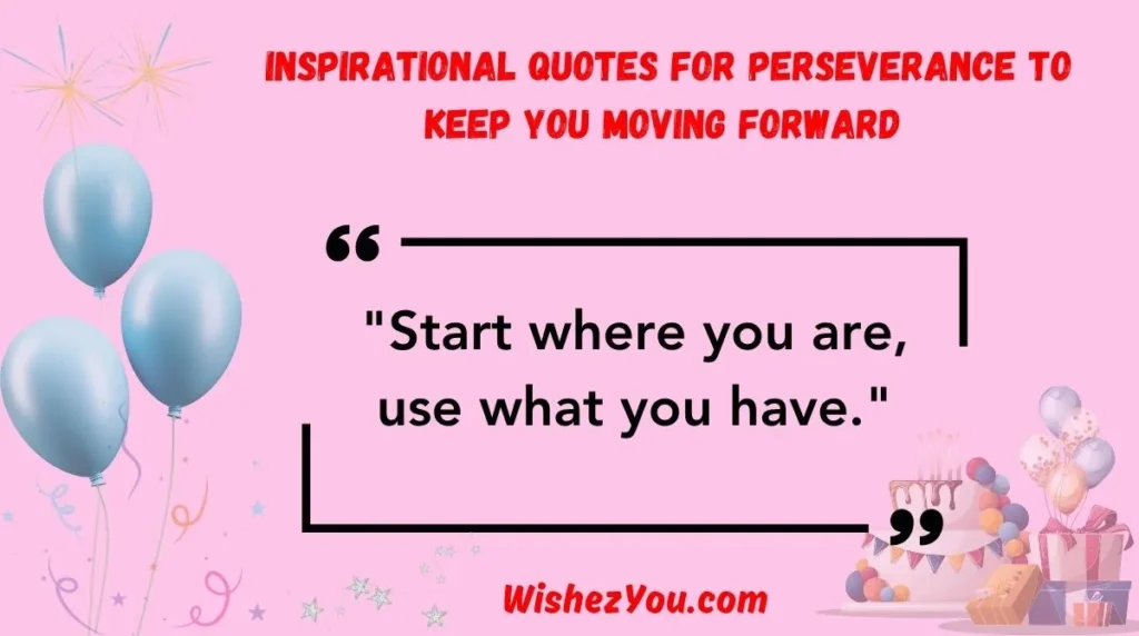 Inspirational Quotes for Perseverance to Keep You Moving Forward