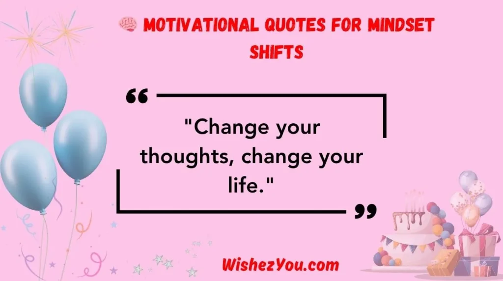 Motivational Quotes for Mindset Shifts