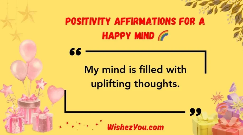 Positivity Affirmations for a Happy Mind 