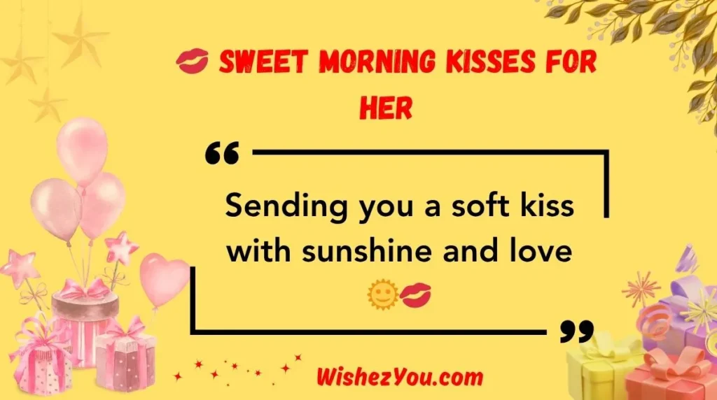 Sweet Morning Kisses for Her
