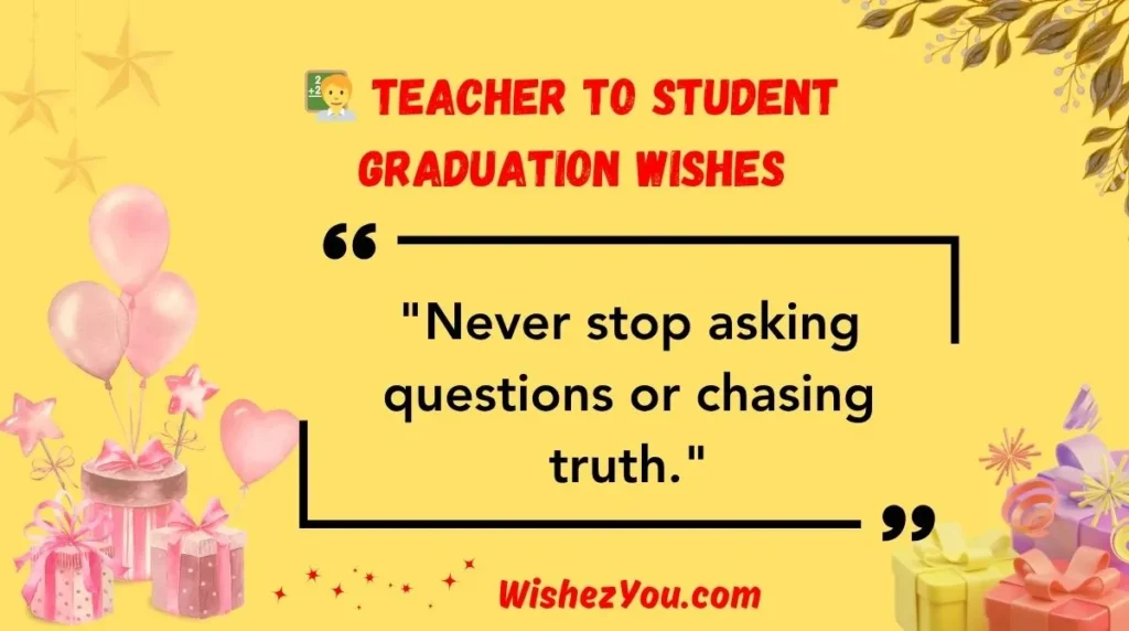  Teacher to Student Graduation Wishes