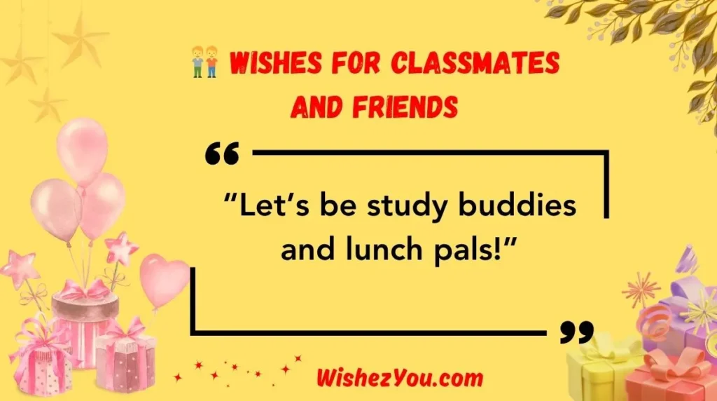 Wishes for Classmates and Friends