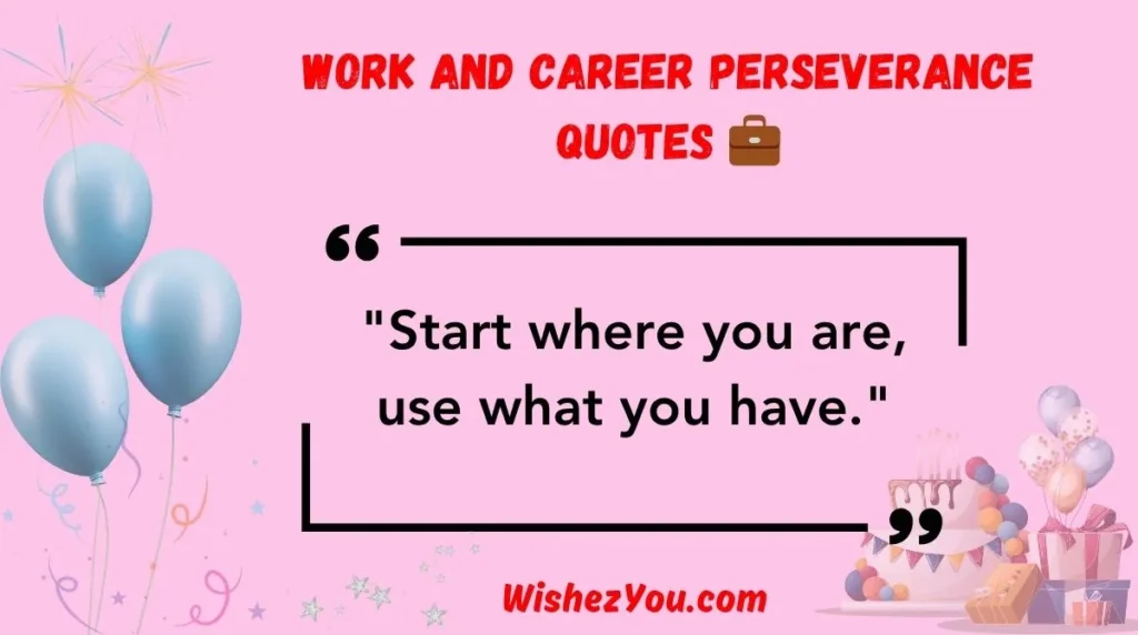 Work and Career Perseverance Quotes 